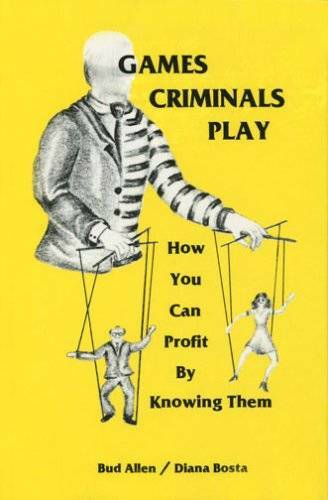 Games Criminals Play: How You Can Profit by Knowing Them - Hardcover - GOOD