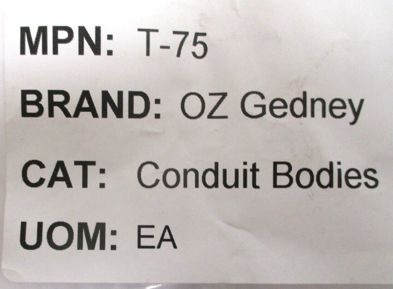 OZ GEDNEY , T-75 , 3/4" FNPT CONDUIT FITTING , SURPLUS