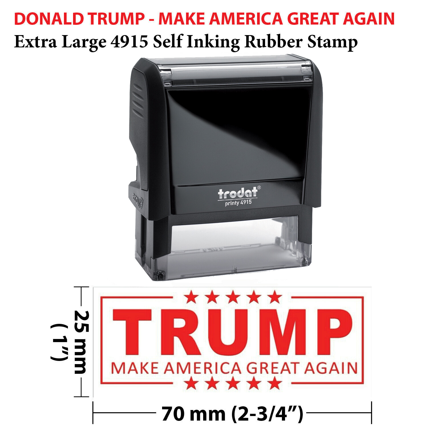 DONALD TRUMP - MAKE AMERICA GREAT AGAIN - 4915 Self Inking Stamp (Red Ink)