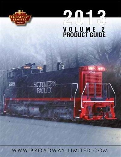 Broadway Limited HO & N 2013 Vol.2 Product Catalog 61pgs NEW Free Shipping!