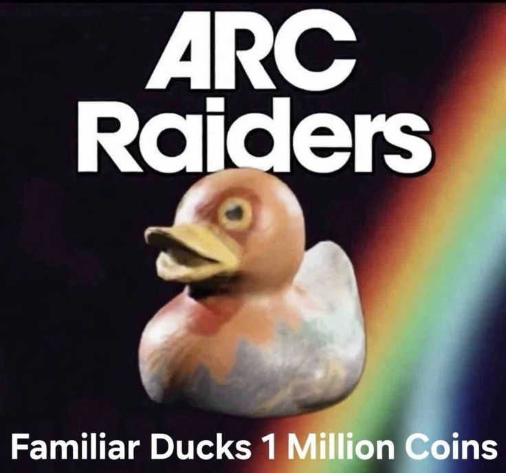 Arc Raiders Familiar Ducks 1 Million Coins (143 ducks) 10x Stacks  -Expedition