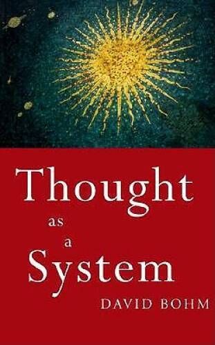 Thought as a System - Paperback By David Bohm - GOOD