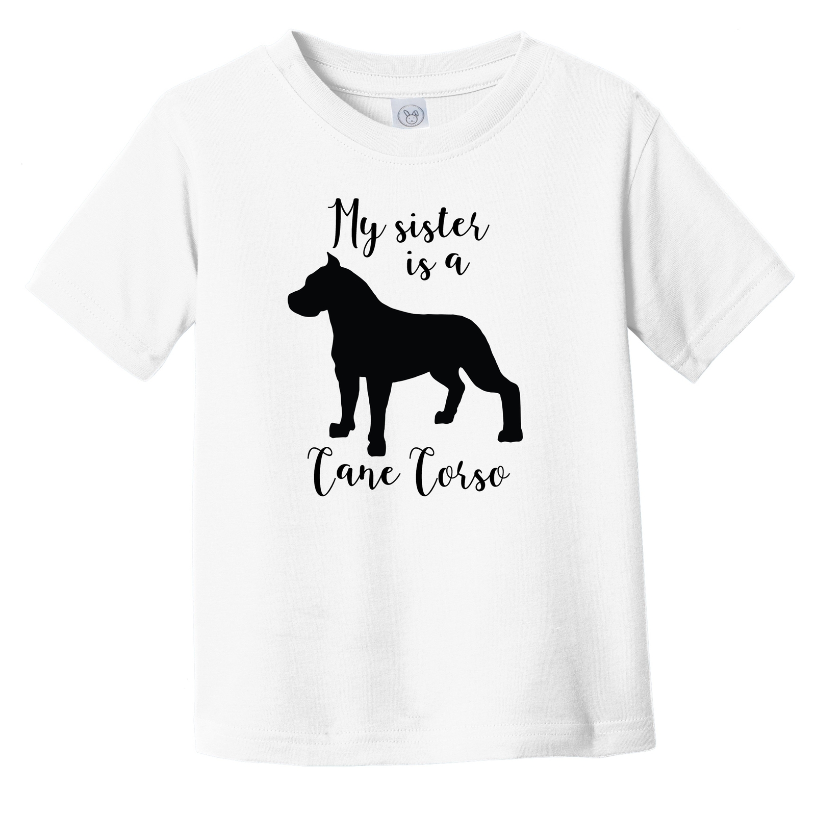 My Sister Is A Cane Corso Cute Dog Silhouette Infant Toddler T-Shirt