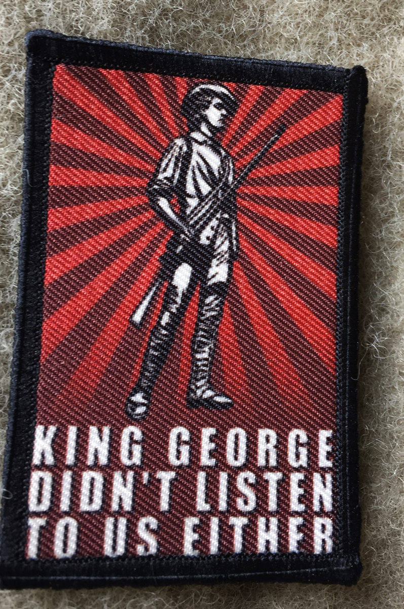 King George Didn't Listen to Us Either Morale Patch Tactical ARMY Hook Military