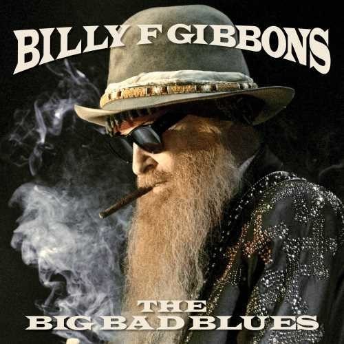Billy F Gibbons - The Big Bad Blues [New Vinyl LP]