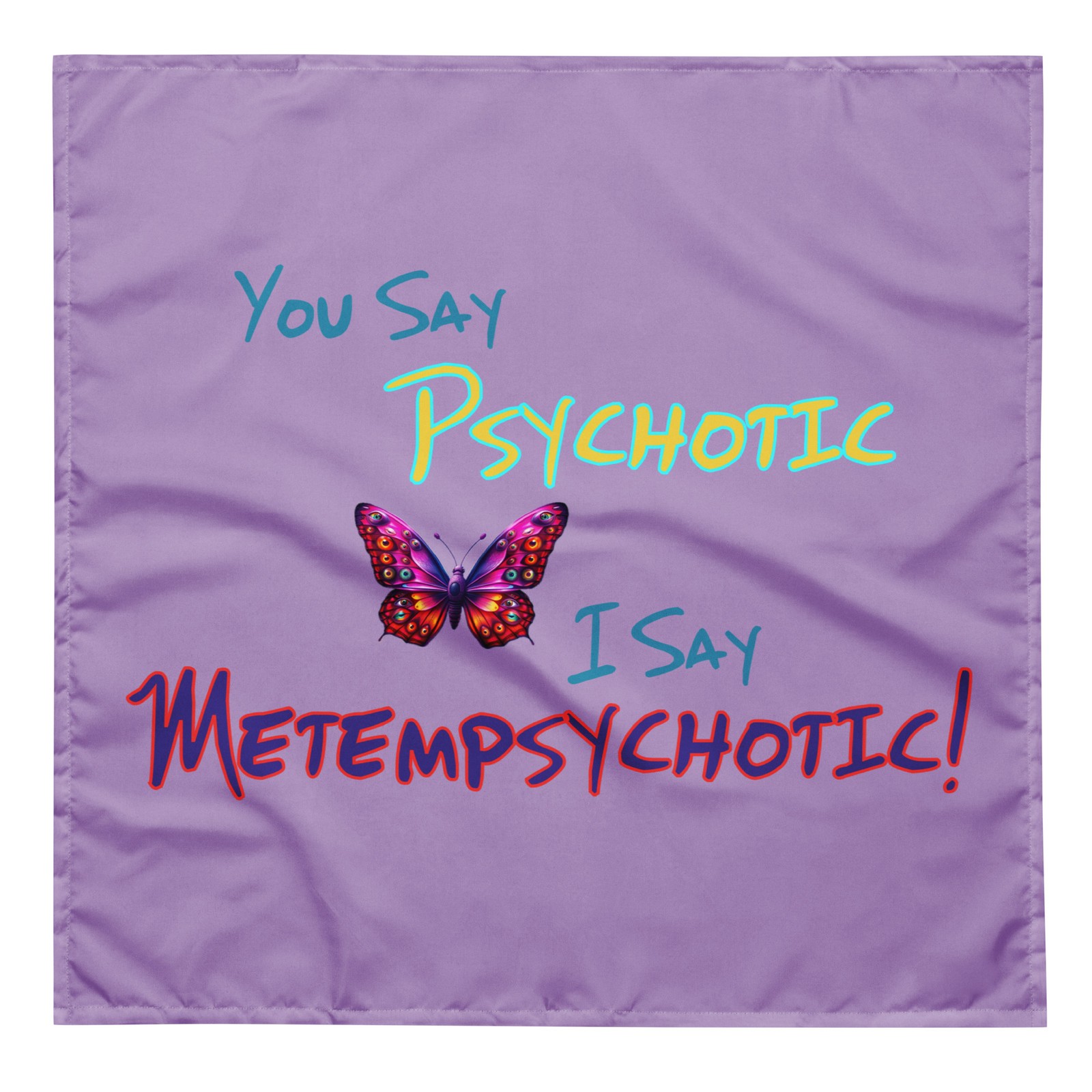 "Psychotic Metempsychotic" Bandana Schizophrenia Reincarnation Rebirth