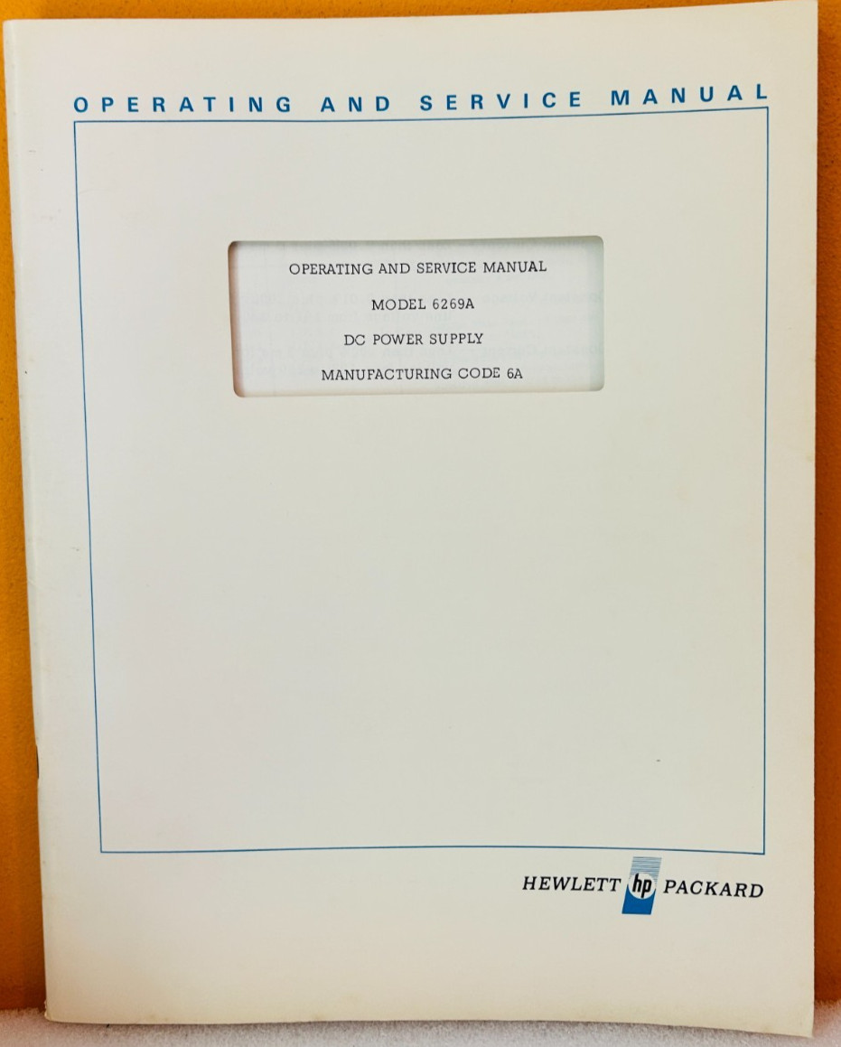 HP 1966 Model 6269A DC Power Supply Manufacturing Code 6A Oper & Service Manual.