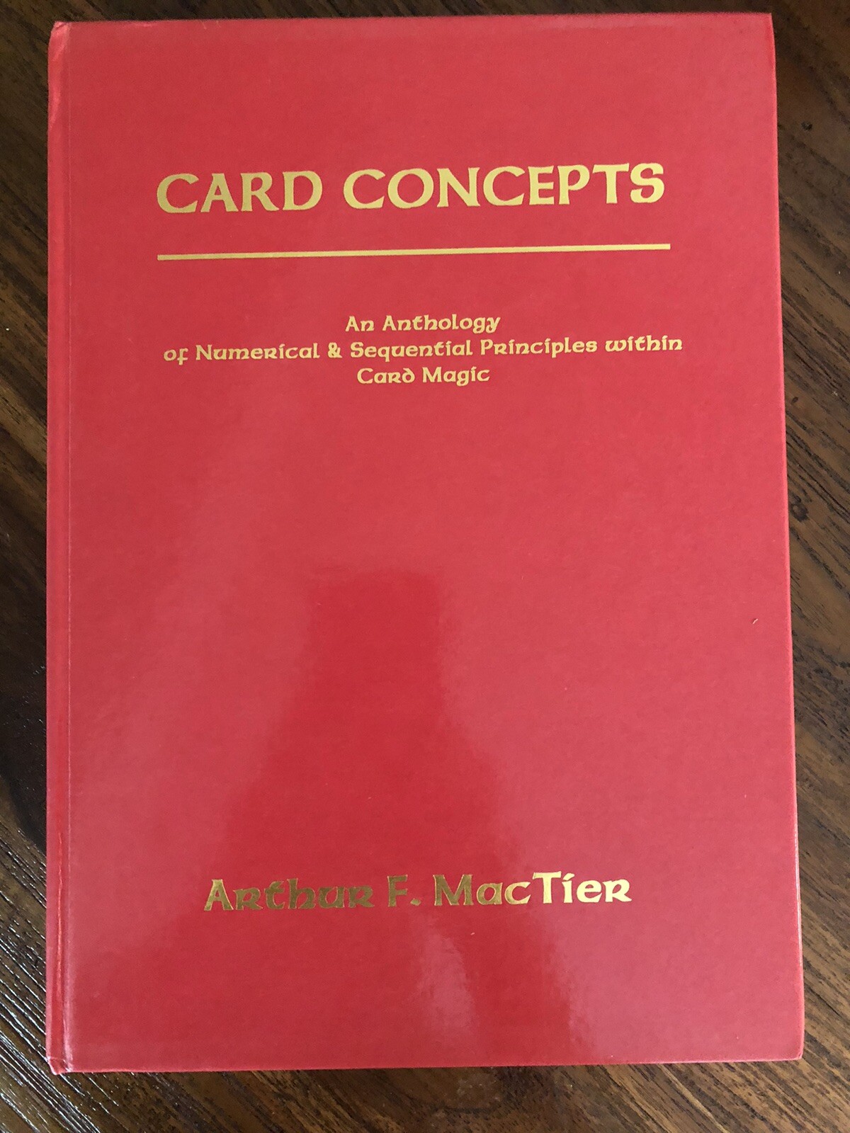 CARD CONCEPTS: An Anthology of Numerical and Sequential Principles / Card Magic