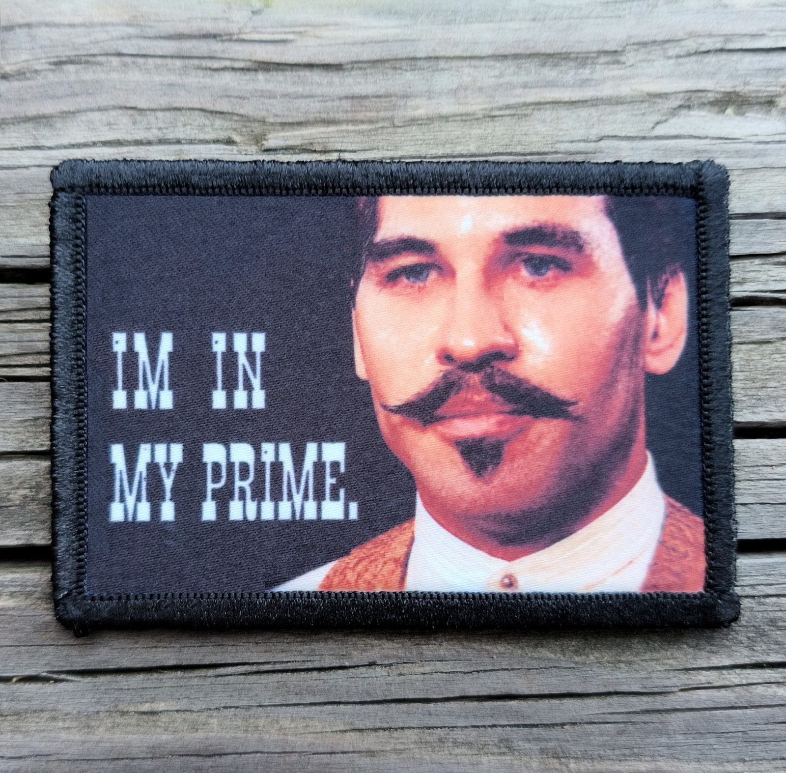 Tombstone I'm In My Prime Morale Patch Hook and Loop Doc Holliday 2A Gear