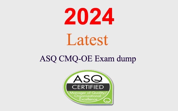 ASQ CMQ-OE Q&A GUARANTEED (1 month update)