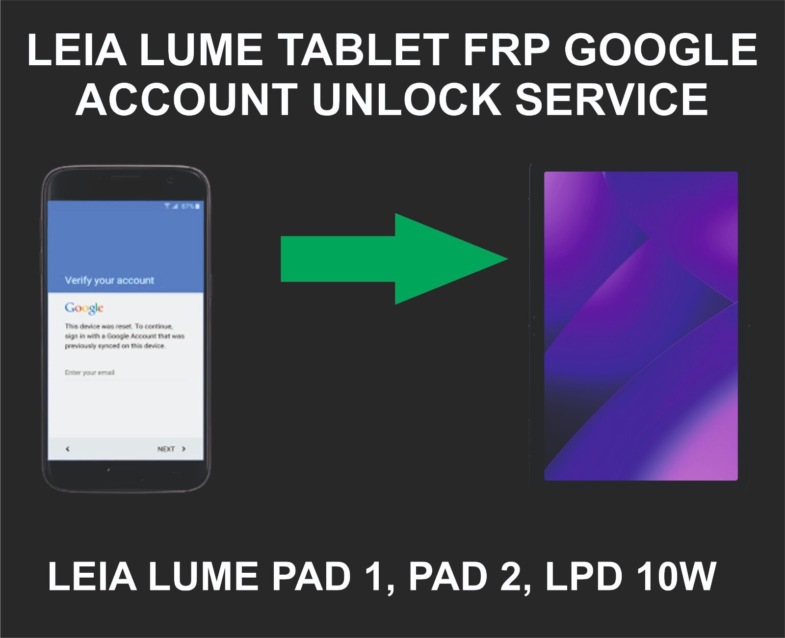 Leia Lume Tablet Unlock, Leia Lume Pad 1, Pad 2, LPD, 10W