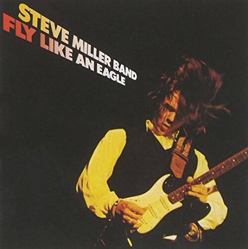 Fly Like An Eagle - Audio CD By Steve Miller Band - GOOD