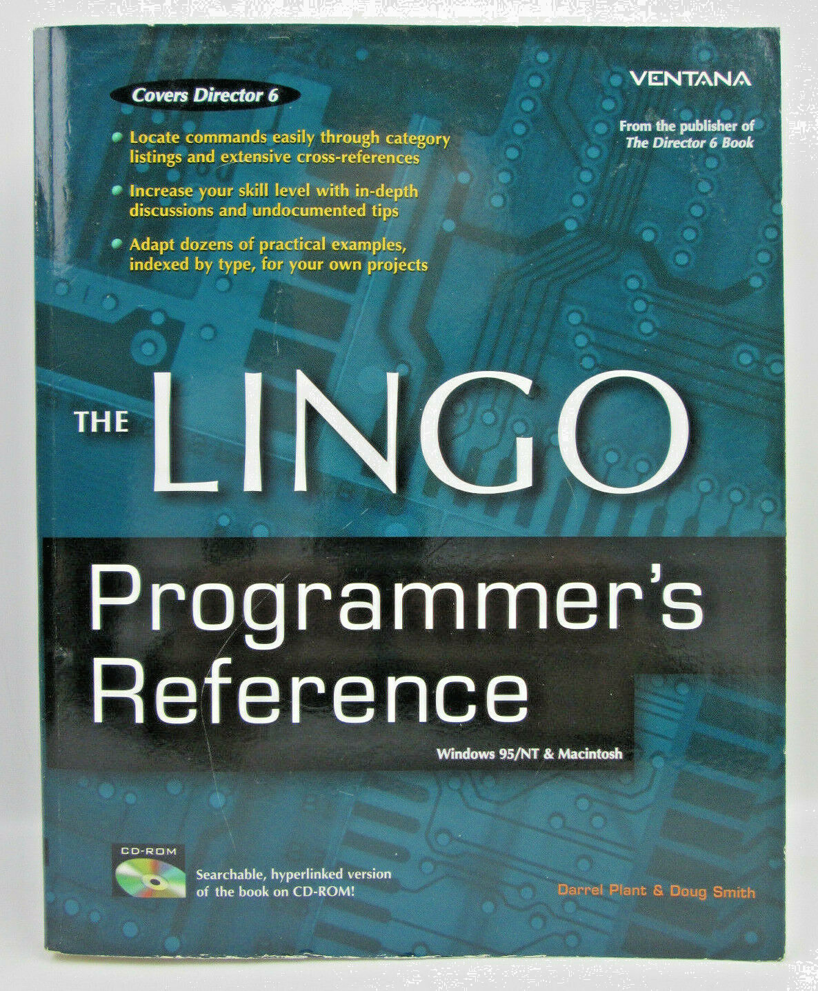The Lingo Programmer's Reference for Windows 95/NT & Macintosh by Plant & Smith