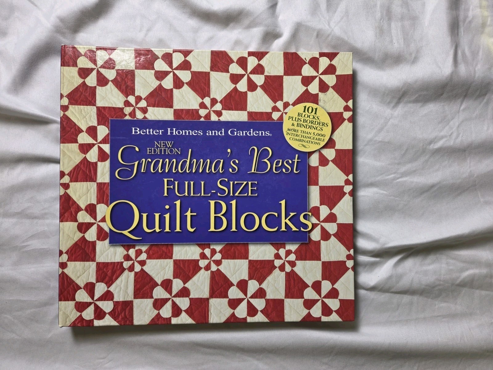 Better Homes and Gardens Grandma's Best Full-Size Quilt Blocks Quilting Book