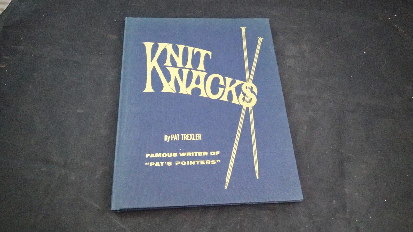 Knit Knacks, A  HOW-TO-KNIT Book by Pat Trexler Helps Knitters Improve Skills