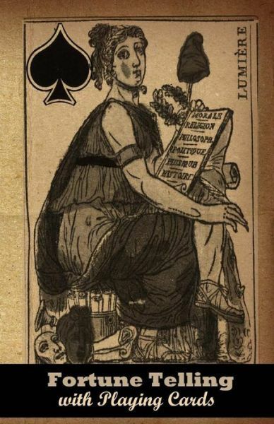 Fortune-Telling With Playing Cards (RePrint)