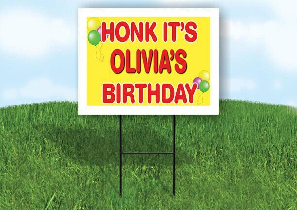 OLIVIA'S HONK ITS BIRTHDAY 18 in x 24 in Yard Sign Road Sign with Stand