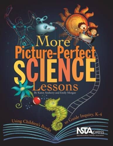 More Picture Perfect Science Lessons: Using Children's Books to Guid - VERY GOOD