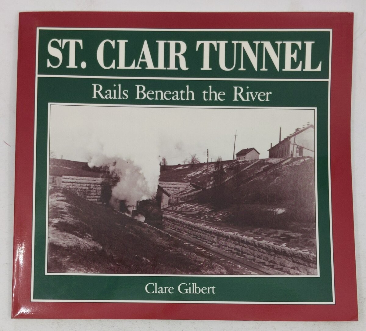 St. Clair Tunnel Paperback Book By Clare Gilbert EX