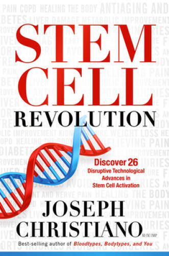 Stem Cell Revolution: Discover 26 Disruptive Technological Advances to St - GOOD
