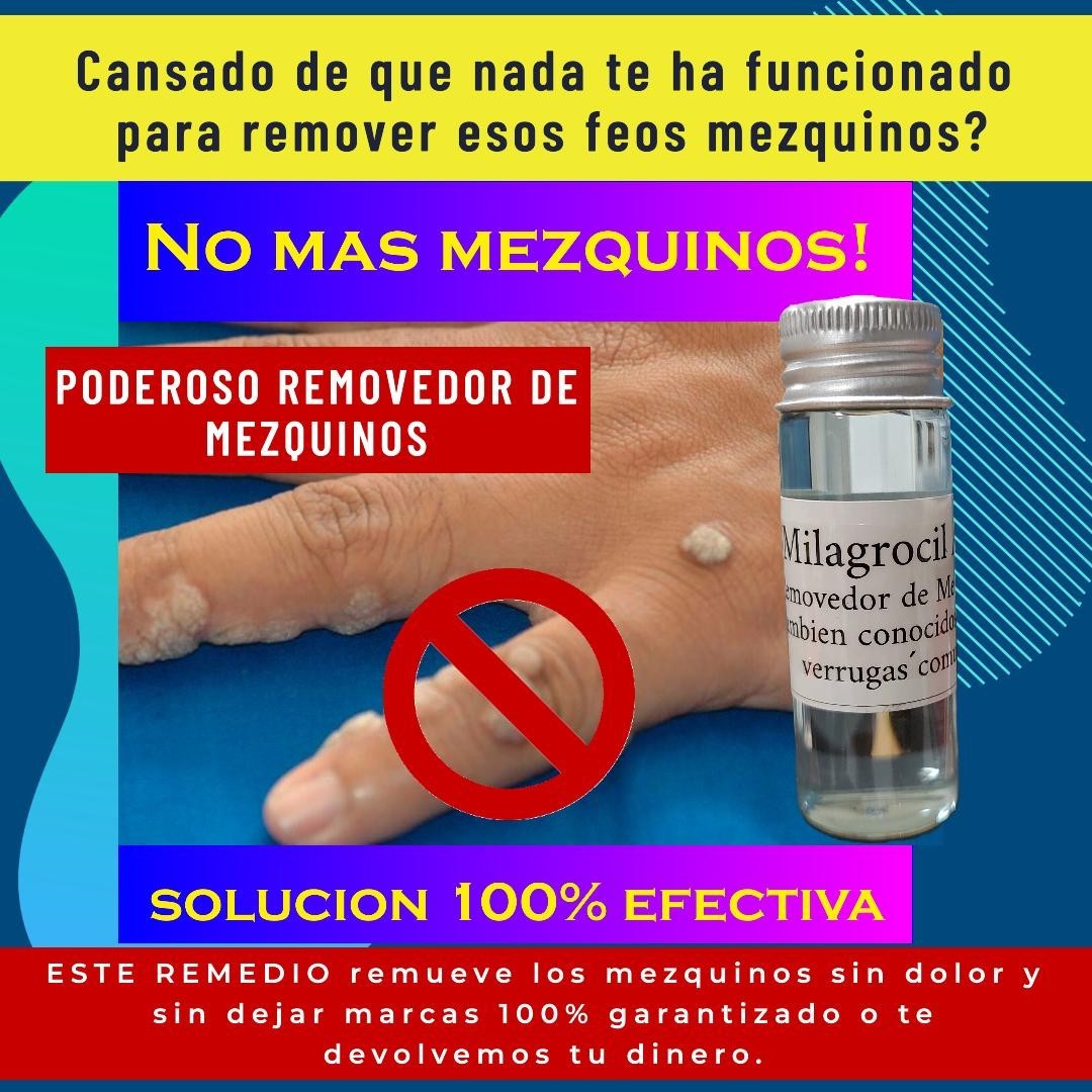 Remedio Para Mezquinos o Verrugas Vulgares en Manos y Cuerpo. Funciona 100%.