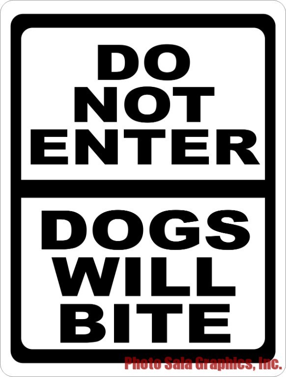 Do Not Enter Dogs Will Bite Sign. Size Options.