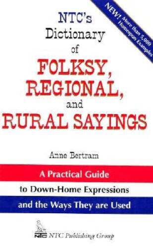 NTC's Dictionary of Folksy, Regional, and Rural Sayings - Hardcover - GOOD