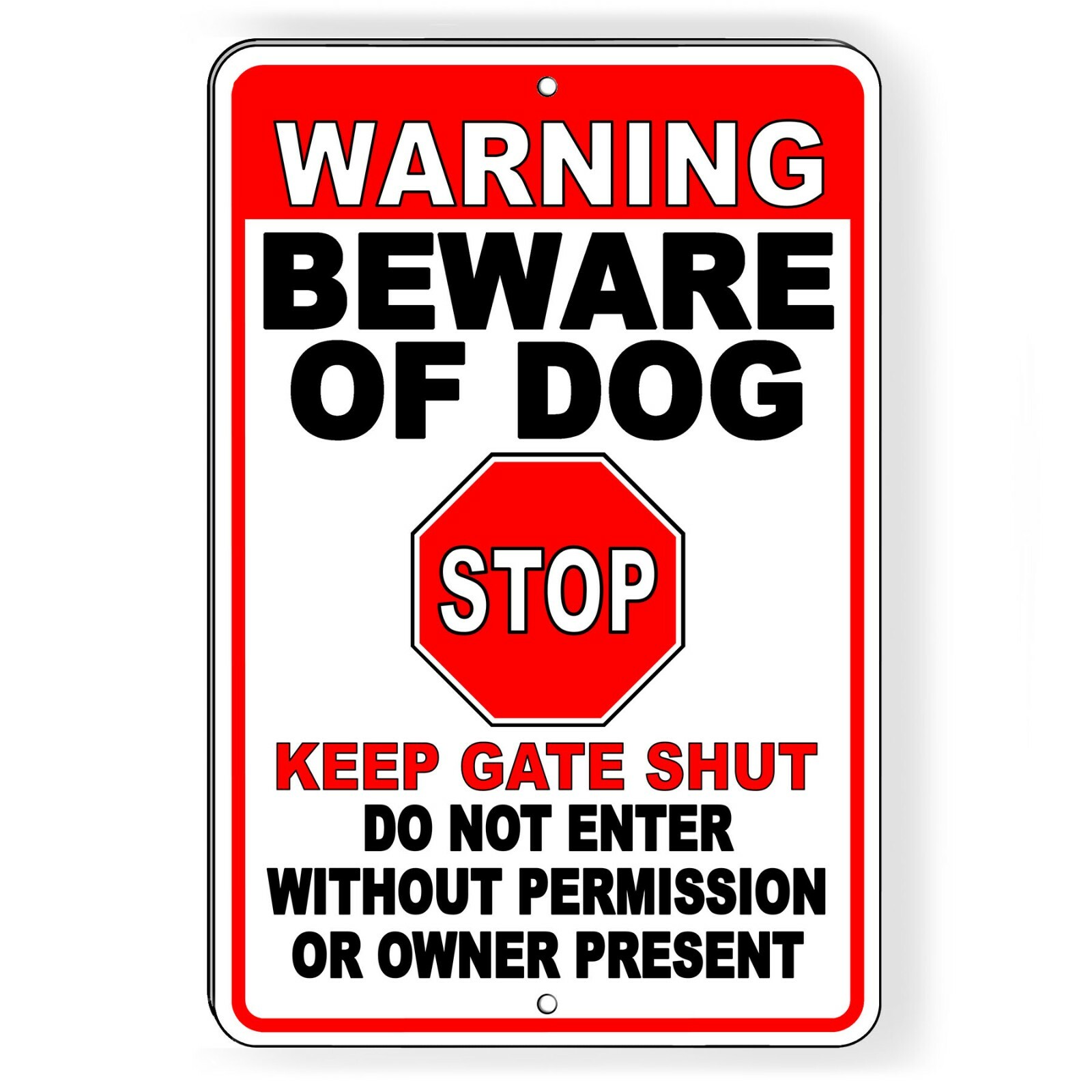 Warning Beware Of Dog Will Bite Stop Keep Gate Shut Do Not Enter 8" x 12" Sign