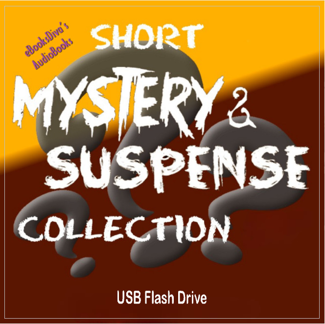 Short Mystery & Suspense Collection 15 Vols Various Authors on USB Flash Drive