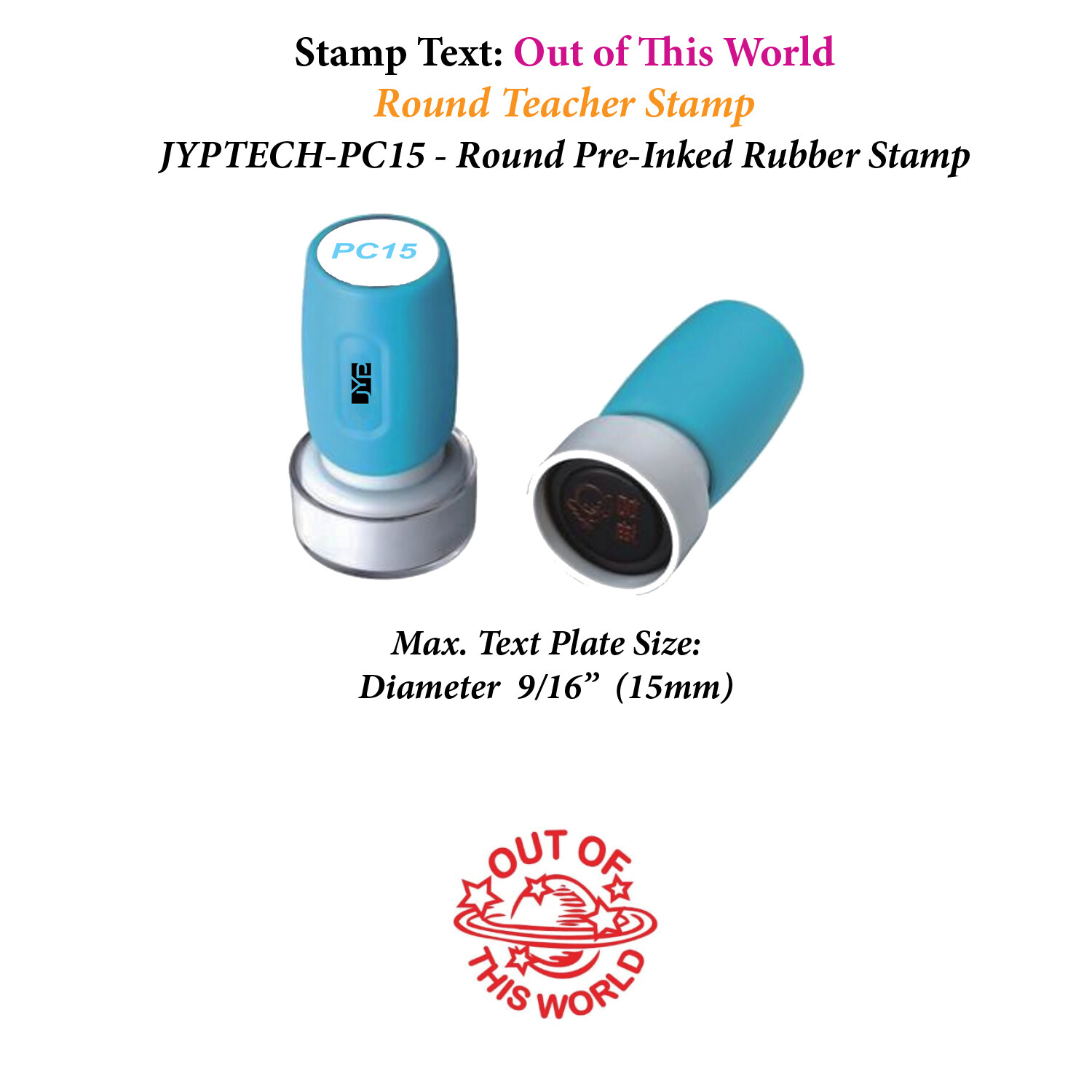 Out of This World - PC15 Round Pre-Inked Rubber Stamp (Red Ink)