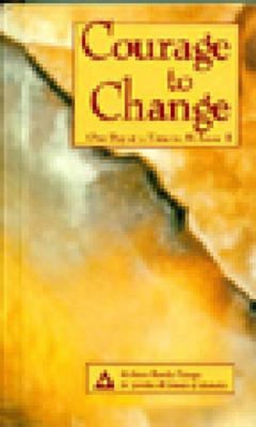 Courage to Change : One Day at a Time in Al-Anon II Al-Anon Famil