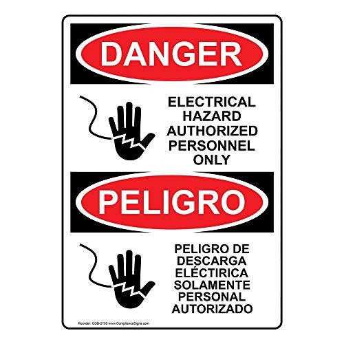 .com Danger Electrical Hazard Authorized Personnel Only English + Spanish OSHA