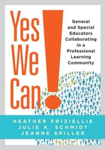 Yes We Can General and Special Educators Collaborating in a Professional - GOOD