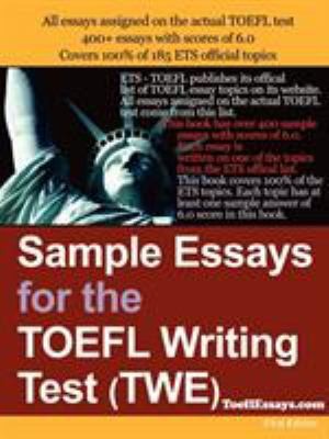 Sample Essays for the TOEFL Writing Test (Twe) by Anonymous