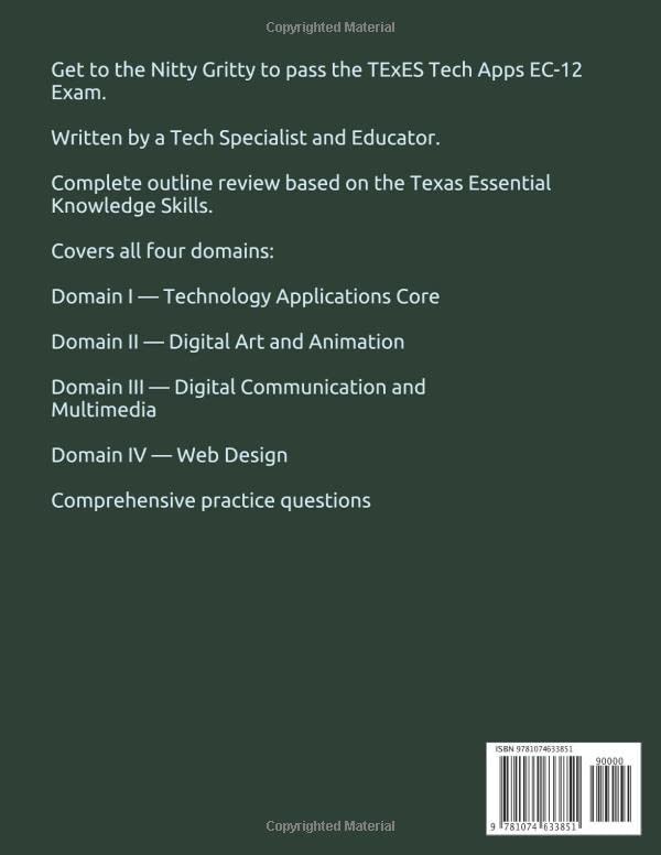 Nitty Gritty Guide: for passing the TExES Technology Applications 242 Exam