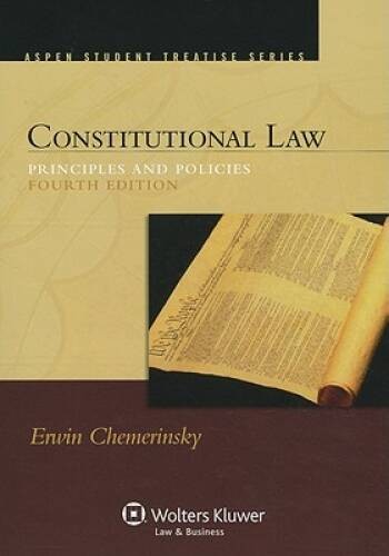 Constitutional Law: Principles and Policies, 4th Edition (Aspen Student T - GOOD
