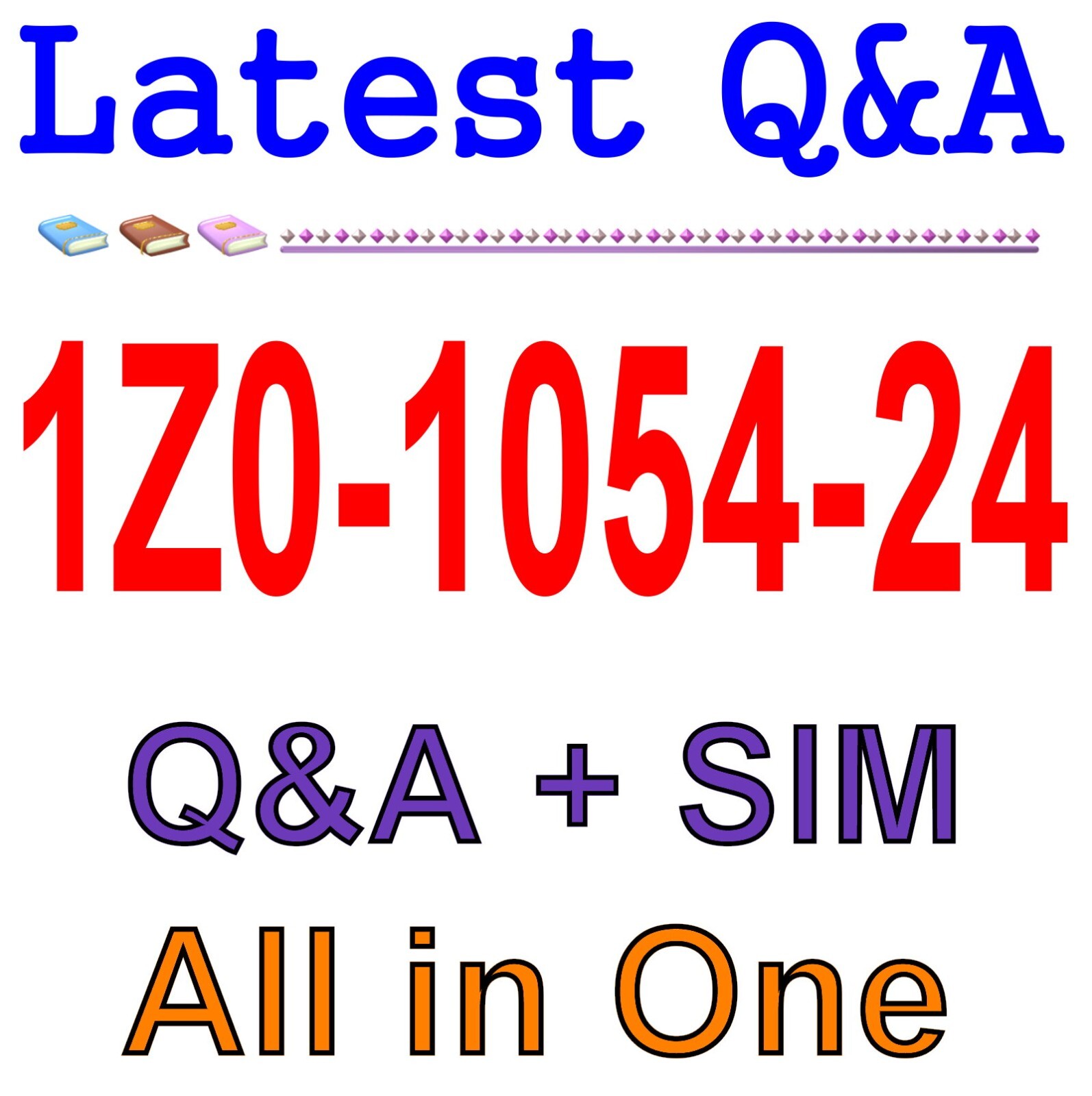 Best Exam Practice Material for 1Z0-1054-24 Exam Q&A