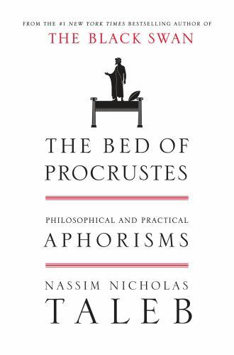 The Bed of Procrustes: Philosophical and Practical Aphorisms (Incerto) - GOOD
