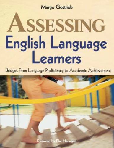 Assessing English Language Learners: Bridges From Language Proficiency to - GOOD