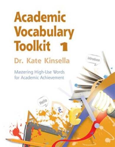 Academic Vocabulary, Toolkit 1: Mastering High-Use Words for Academic Ach - GOOD