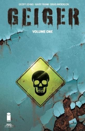 Geoff Johns Geiger Volume 1 (Paperback) Geiger