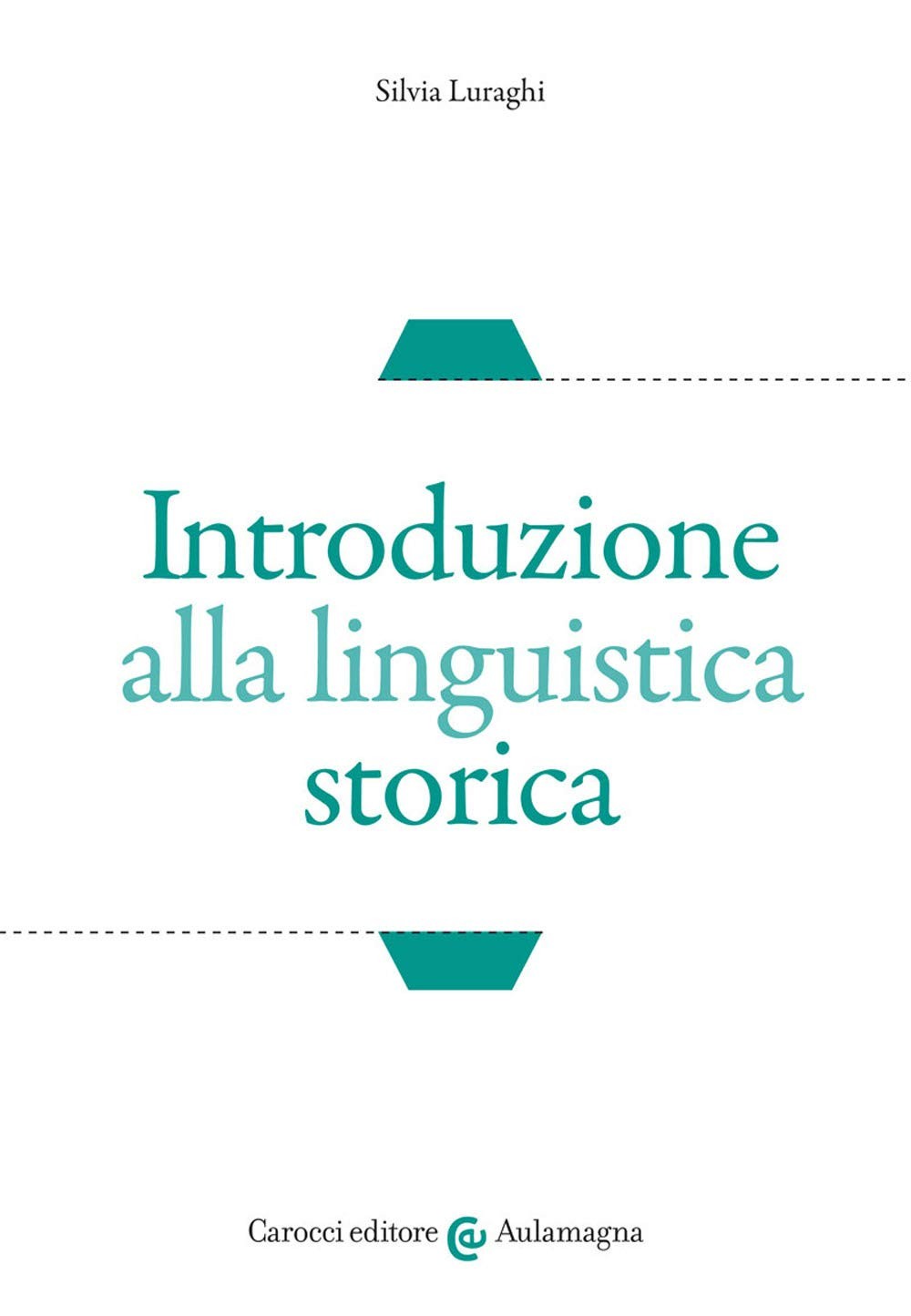Silvia Luraghi Introduzione alla linguistica storica (Paperback) (UK IMPORT)