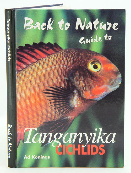 Back to Nature Guide to Tanganyikan Cichlids by Ad Konings