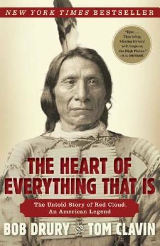 The Heart of Everything That Is: The Untold Story of Red Cloud, An Americ - GOOD