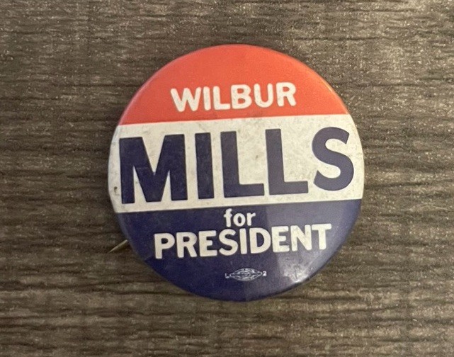 1972 Wilbur Mills for President Pinback Button