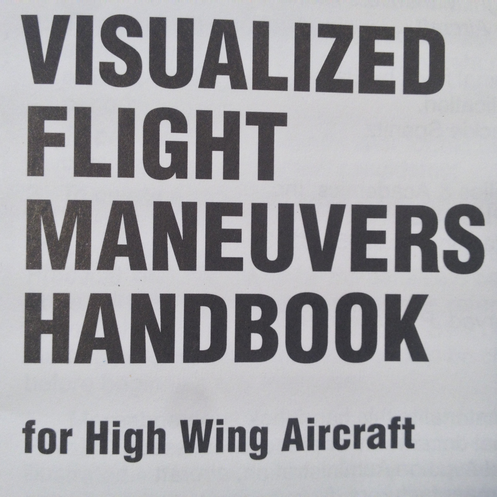 Visualized Flight Maneuvers Handbook for High Wing Aircraft