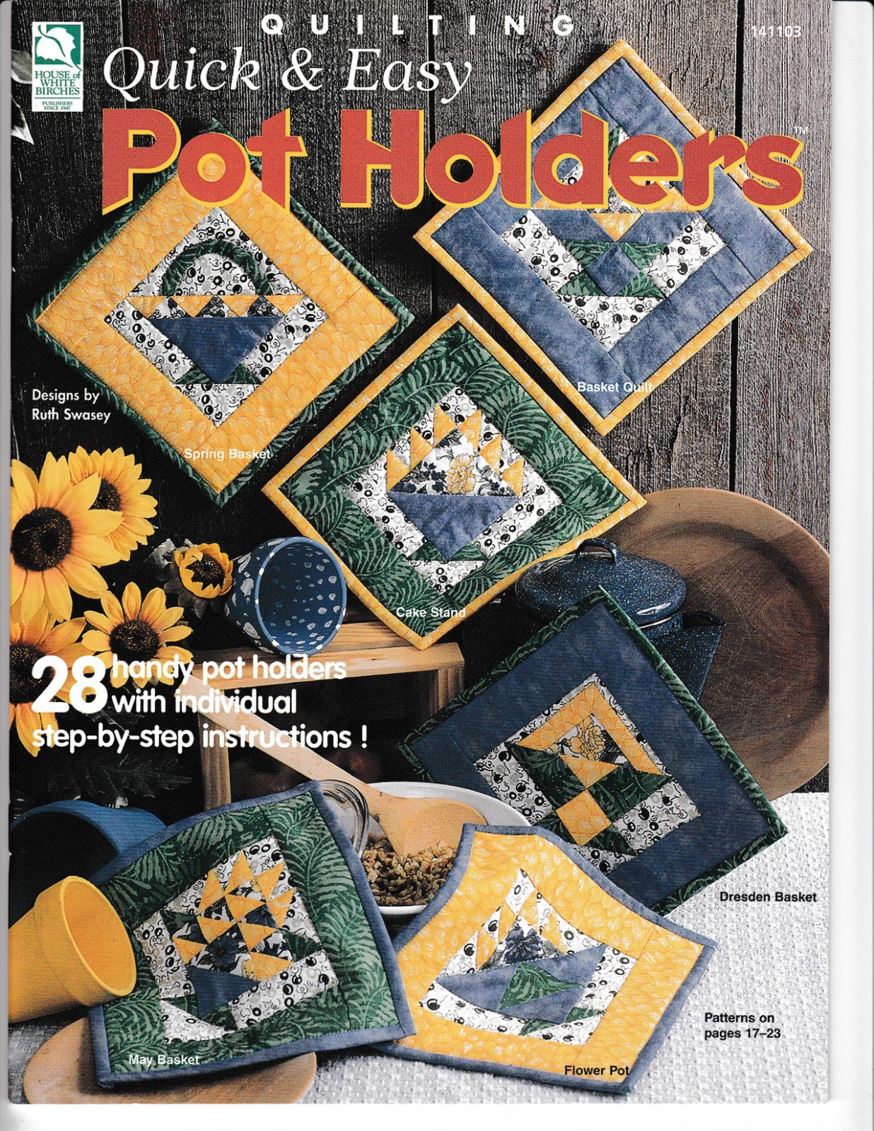 Quick & Easy Pot Holders | House of White Birches 141103 Quilting NEW!