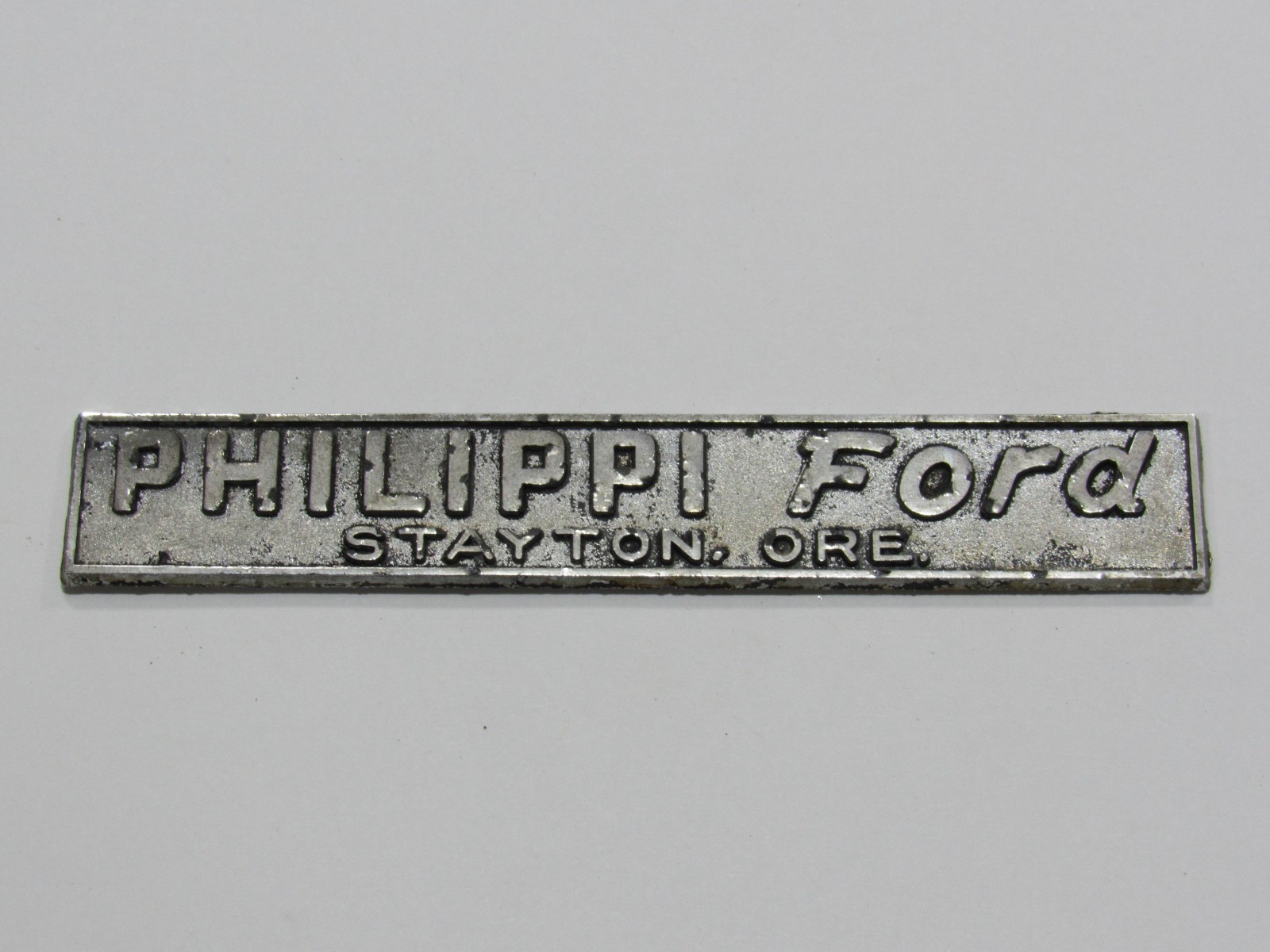 VTG Philippi Ford Stayton Oregon Metal Dealership Badge Emblem Tag Oil OR Rare