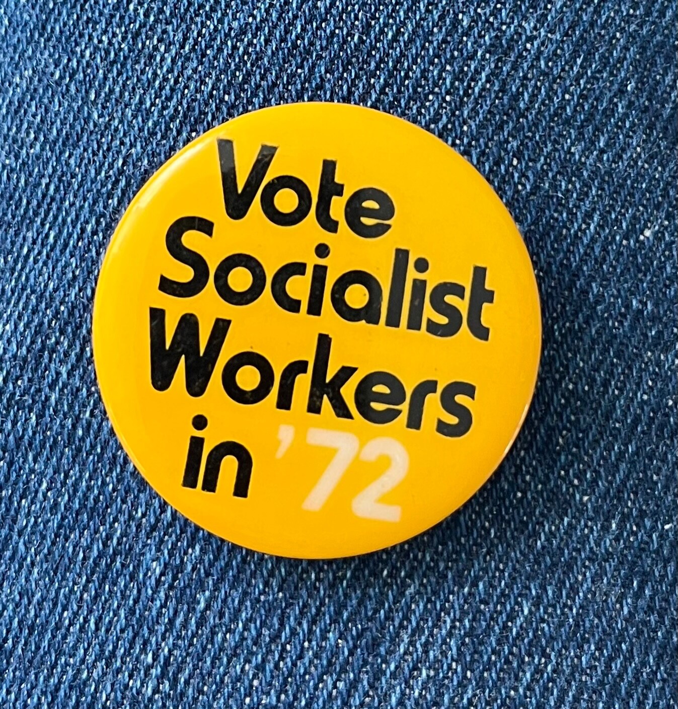 1972 Vote Socialist Workers This Year 1 1 /2" Cello Political