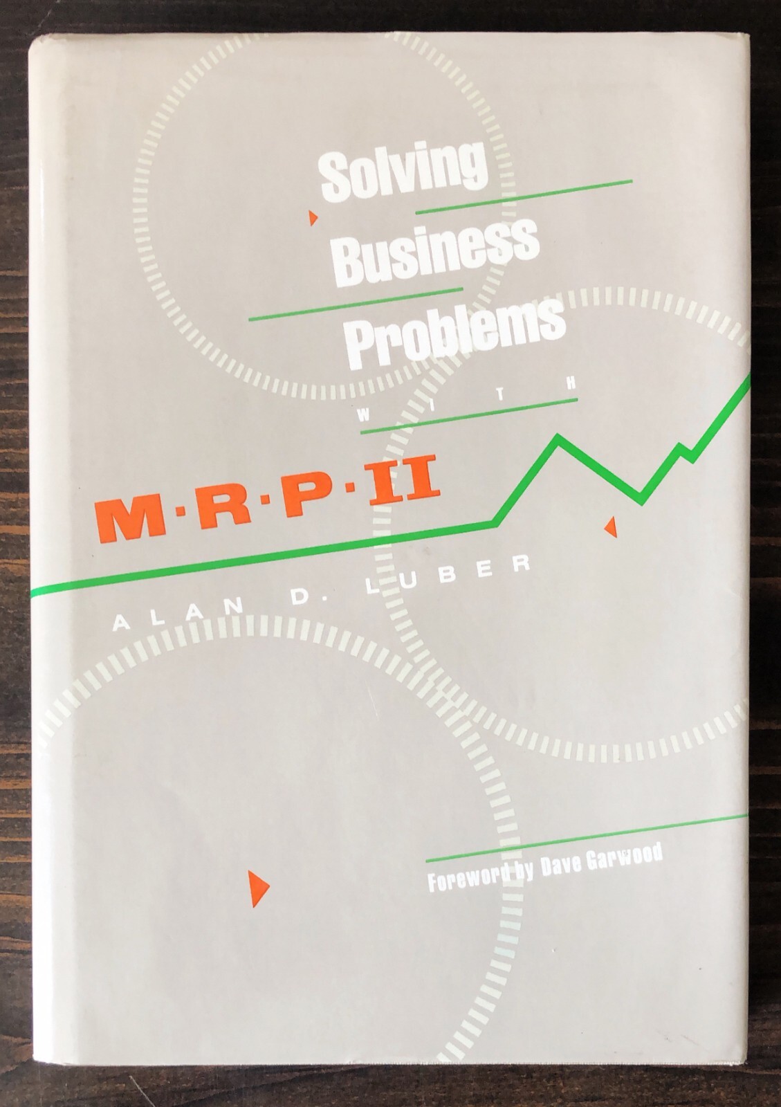 Solving Business Problems With MRP II by Alan D. Luber (Hardcover)